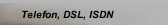 Telefon, DSL, ISDN